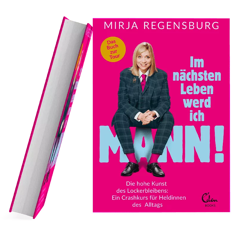 Mirja Regensburg - Das Buch - Im nächsten Leben werd ich Mann